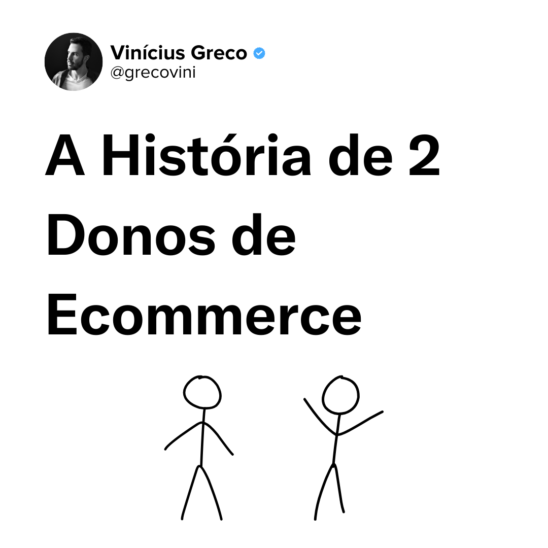 a história de 2 donos de ecommerce